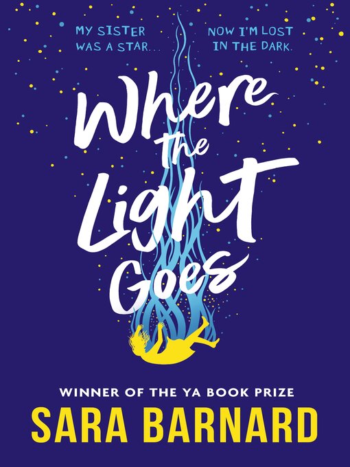 Title details for Where the Light Goes by Sara Barnard - Available